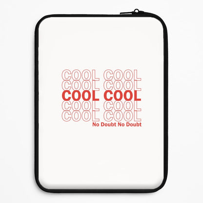 Cool Cool Cool No Doubt White - B99 Universal Laptop Sleeve