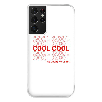 Cool Cool Cool No Doubt White - B99 Phone Case for Galaxy S21 Ultra