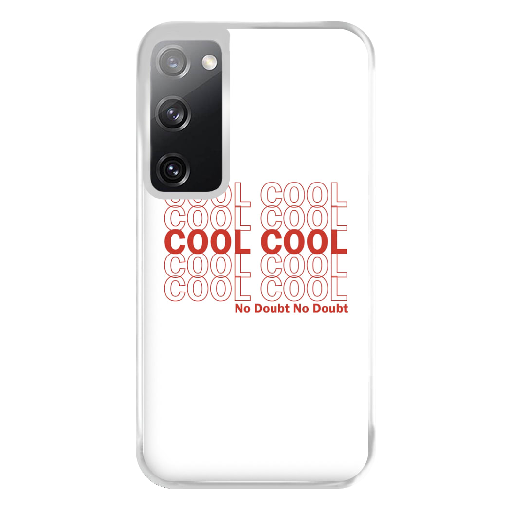 Cool Cool Cool No Doubt White - B99 Phone Case for Galaxy S20