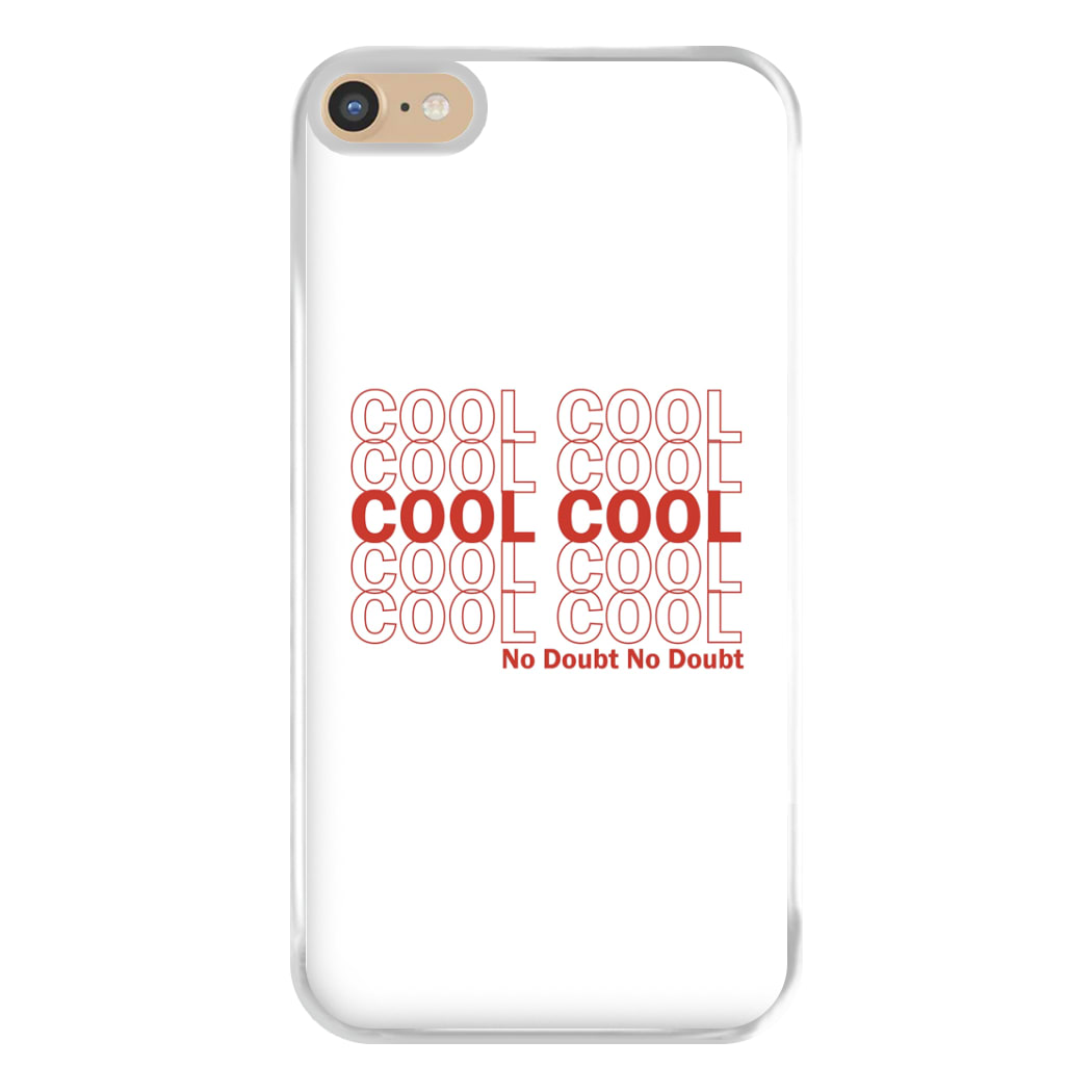 Cool Cool Cool No Doubt White - B99 Phone Case for iPhone 6 Plus / 7 Plus / 8 Plus