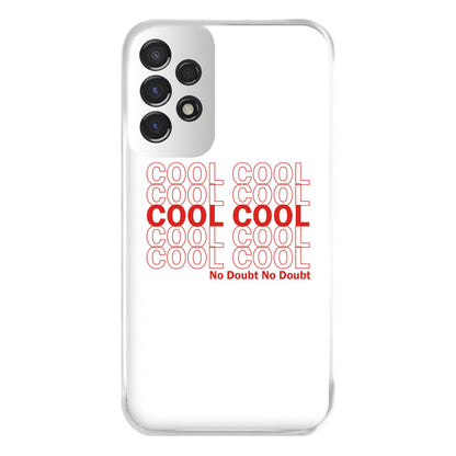 Cool Cool Cool No Doubt White - B99 Phone Case for Galaxy A53