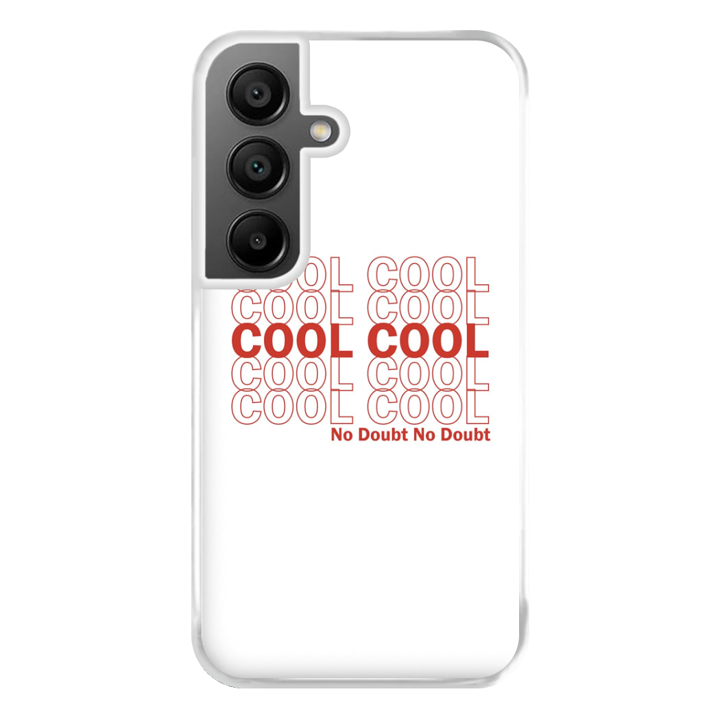 Cool Cool Cool No Doubt White - B99 Phone Case for Galaxy A55