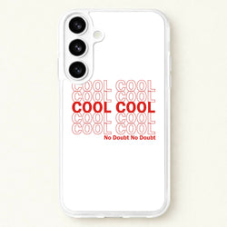 Cool Cool Cool No Doubt White - B99 Phone Case for Galaxy S26 Plus