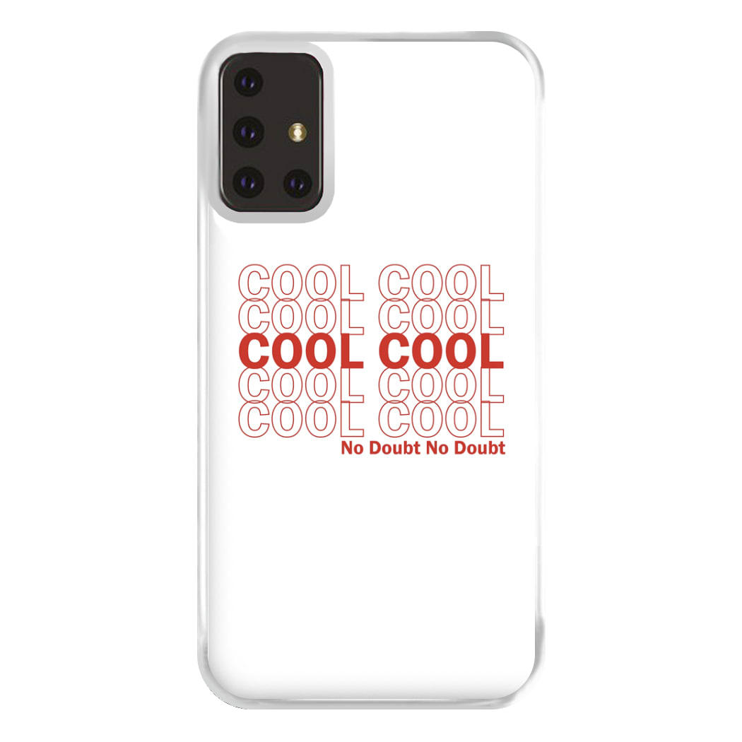 Cool Cool Cool No Doubt White - B99 Phone Case for Galaxy A71