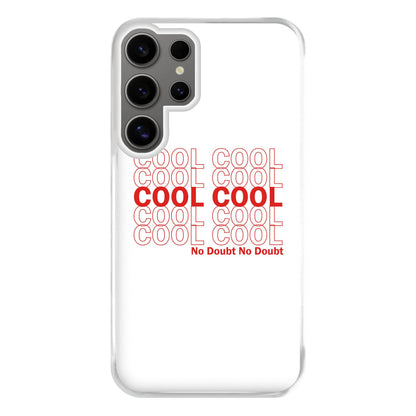 Cool Cool Cool No Doubt White - B99 Phone Case for Galaxy S24 Ultra