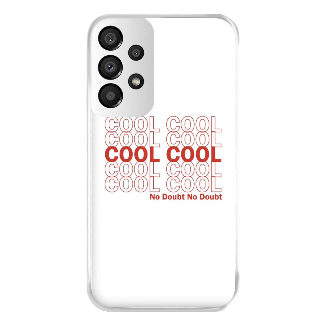 Cool Cool Cool No Doubt White - B99 Phone Case for Galaxy A33