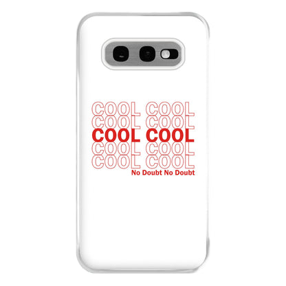 Cool Cool Cool No Doubt White - B99 Phone Case for Galaxy S10e