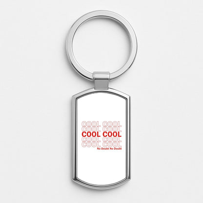 Cool Cool Cool No Doubt White - B99 Silver Keyring
