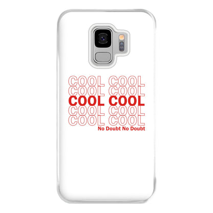 Cool Cool Cool No Doubt White - B99 Phone Case for Galaxy S9 Plus