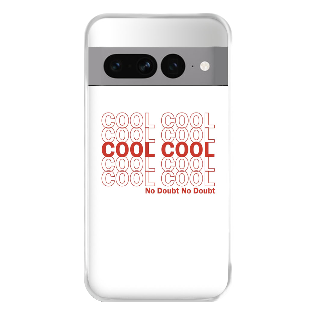 Cool Cool Cool No Doubt White - B99 Phone Case for Google Pixel 7 Pro