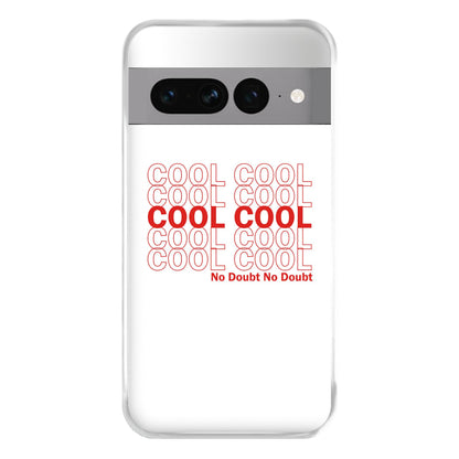 Cool Cool Cool No Doubt White - B99 Phone Case for Google Pixel 7 Pro