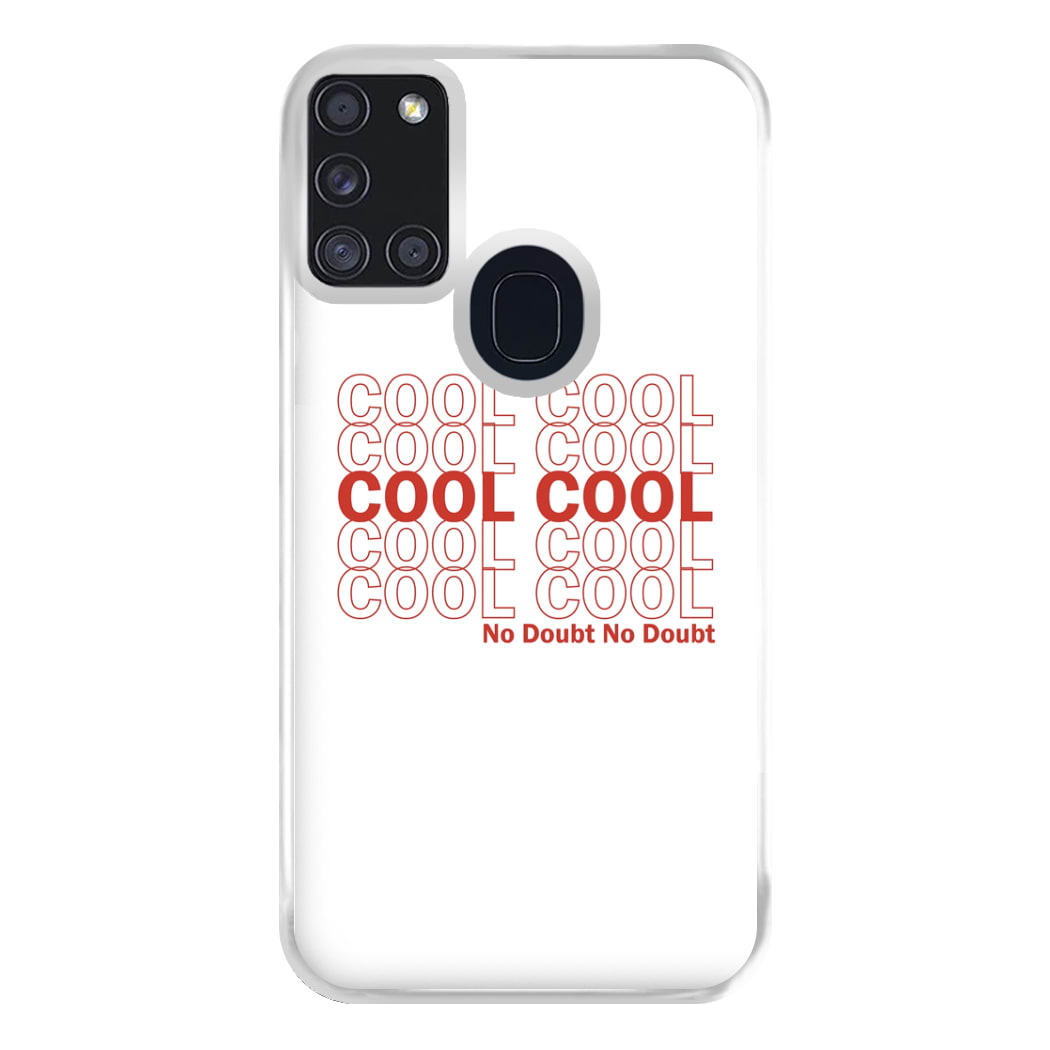 Cool Cool Cool No Doubt White - B99 Phone Case for Galaxy A21s