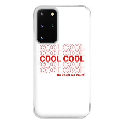 Cool Cool Cool No Doubt White - B99 Phone Case for Galaxy S20 Plus