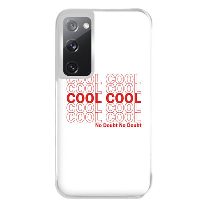 Cool Cool Cool No Doubt White - B99 Phone Case for Galaxy S20FE