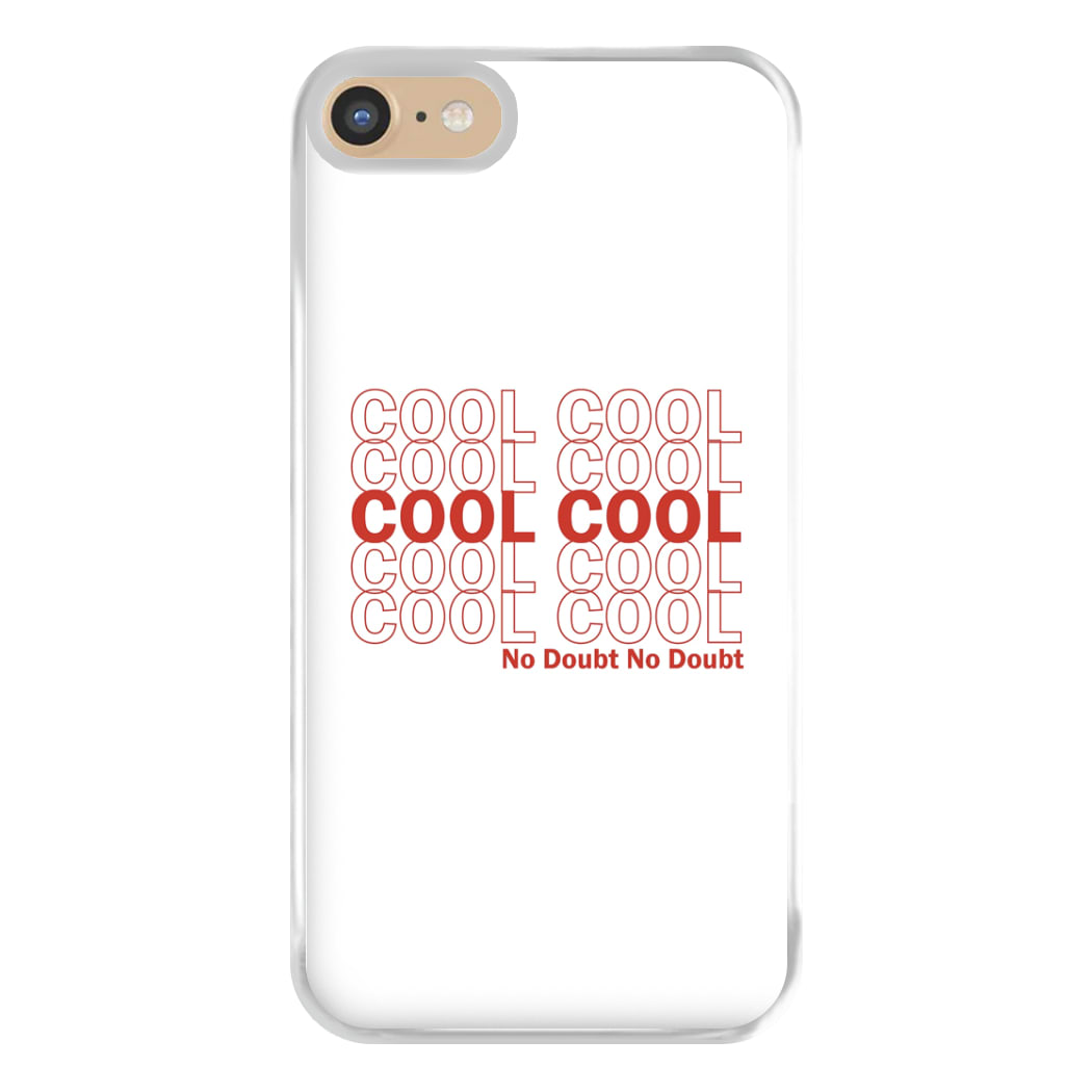 Cool Cool Cool No Doubt White - B99 Phone Case for iPhone 6 / 7 / 8 / SE