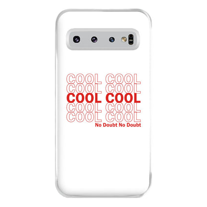 Cool Cool Cool No Doubt White - B99 Phone Case for Galaxy S10 Plus