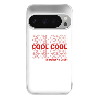 Cool Cool Cool No Doubt White - B99 Phone Case for Google Pixel 9 Pro XL