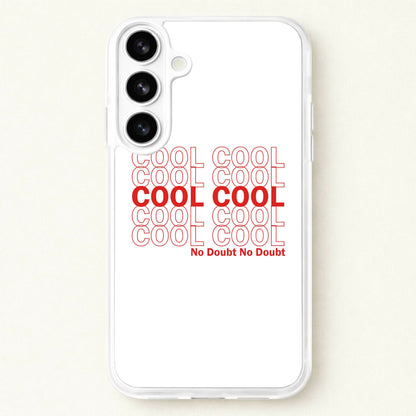 Cool Cool Cool No Doubt White - B99 Phone Case for Galaxy S26