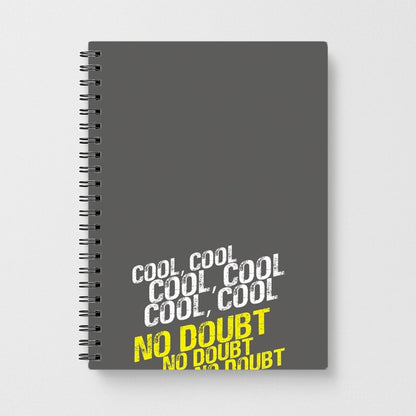 Cool Cool Cool No Doubt Grey - Brooklyn Nine-Nine Notebook