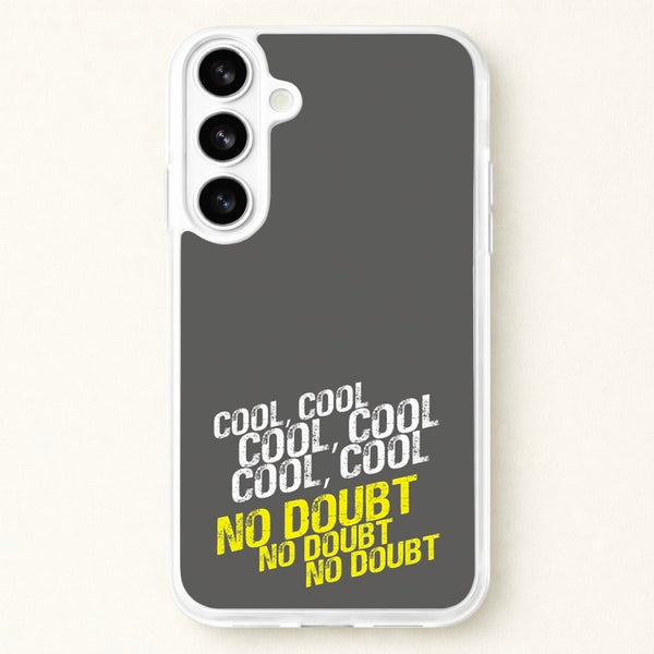 Cool Cool Cool No Doubt Grey - B99 Phone Case for Galaxy S26