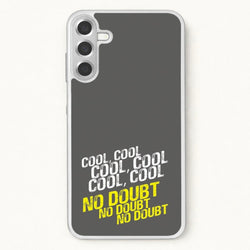 Cool Cool Cool No Doubt Grey - B99 Phone Case for Galaxy A17