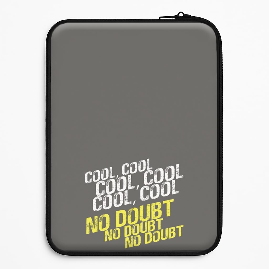 Cool Cool Cool No Doubt Grey - B99 Laptop Sleeve