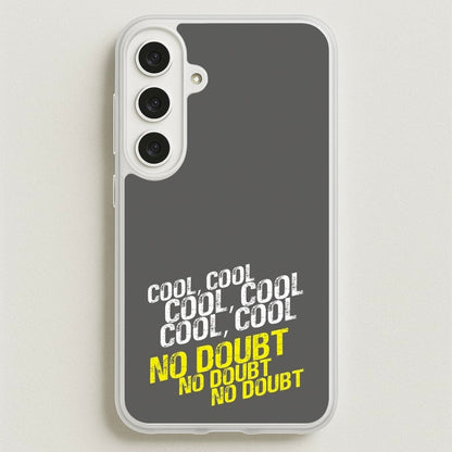 Cool Cool Cool No Doubt Grey - B99 Phone Case for Galaxy S25FE