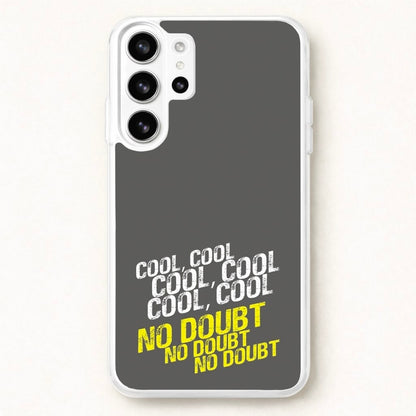 Cool Cool Cool No Doubt Grey - B99 Phone Case for Galaxy S26 Ultra