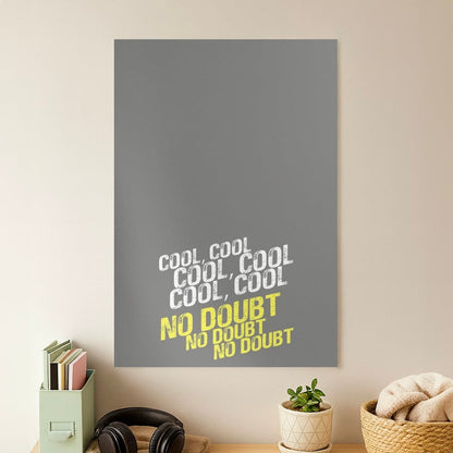 Cool Cool Cool No Doubt Grey - B99 Poster