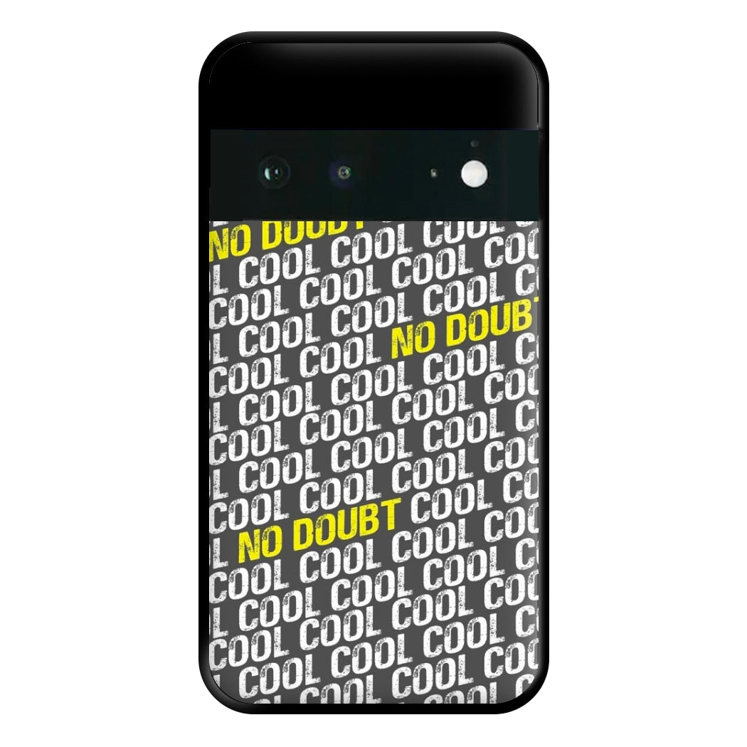 Cool Cool Cool No Doubt Pattern - B99 Phone Case for Google Pixel 6a