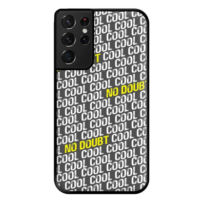 Cool Cool Cool No Doubt Pattern - B99 Phone Case for Galaxy S21 Ultra