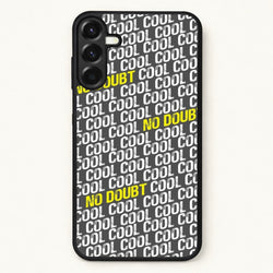 Cool Cool Cool No Doubt Pattern - B99 Phone Case for Galaxy A17