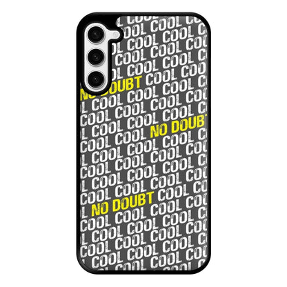 Cool Cool Cool No Doubt Pattern - B99 Phone Case for Galaxy S23 Plus