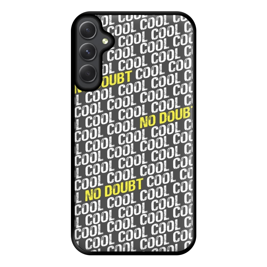 Cool Cool Cool No Doubt Pattern - B99 Phone Case for Galaxy A34