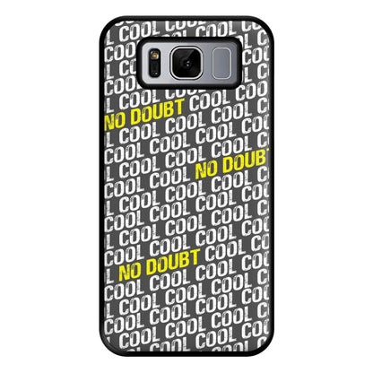 Cool Cool Cool No Doubt Pattern - B99 Phone Case for Galaxy S8 Plus