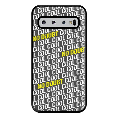 Cool Cool Cool No Doubt Pattern - B99 Phone Case for Galaxy S10 Plus