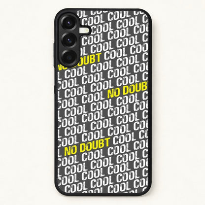 Cool Cool Cool No Doubt Pattern - B99 Phone Case for Galaxy A57