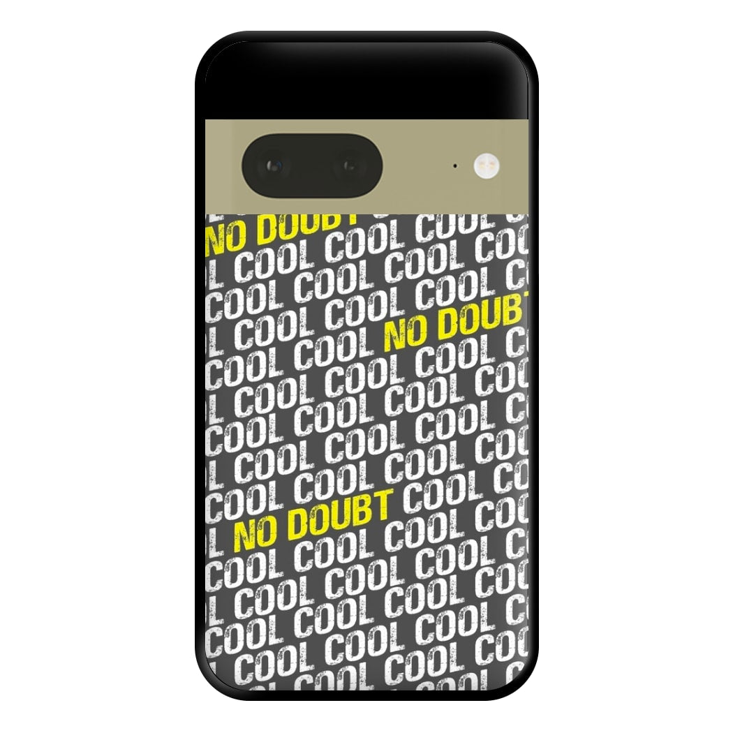 Cool Cool Cool No Doubt Pattern - B99 Phone Case for Google Pixel 7a