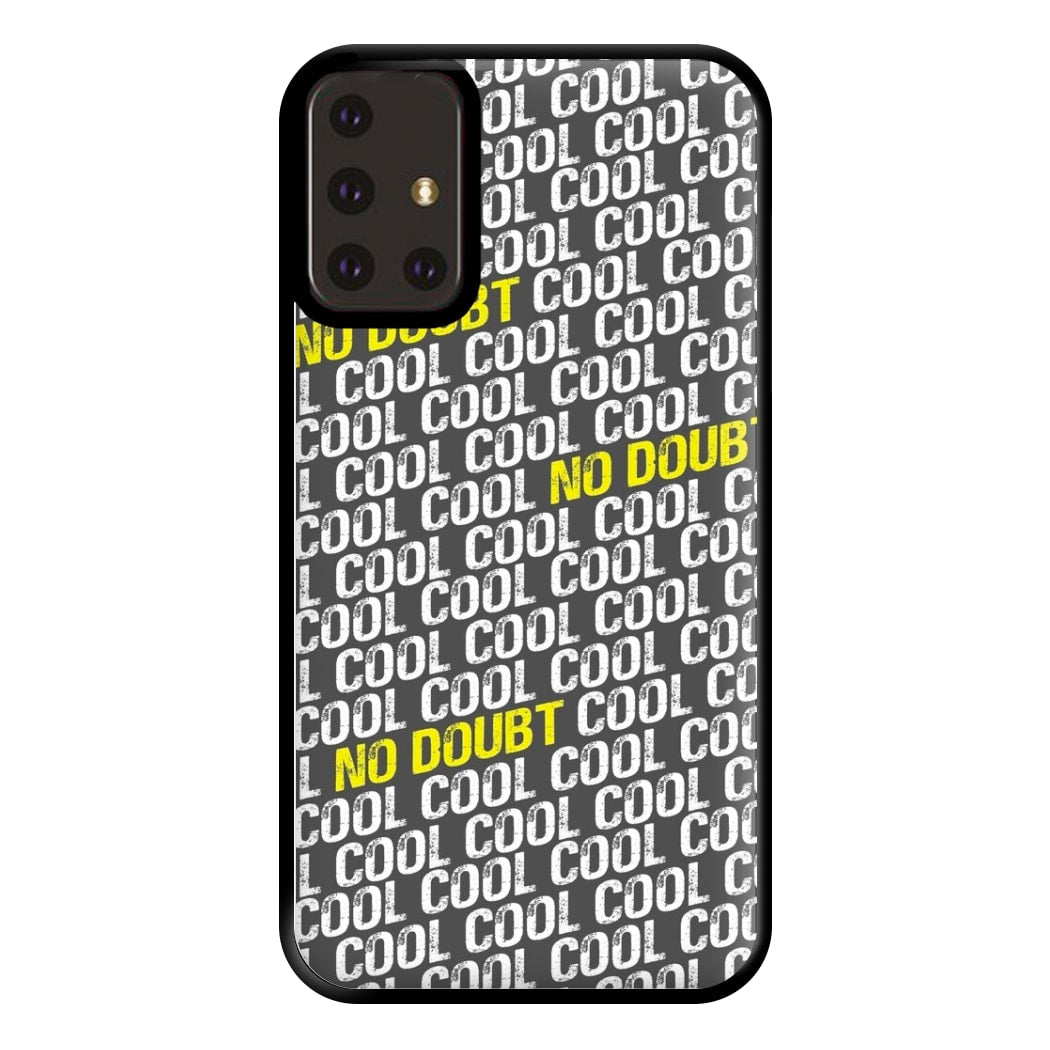 Cool Cool Cool No Doubt Pattern - B99 Phone Case for Galaxy A71