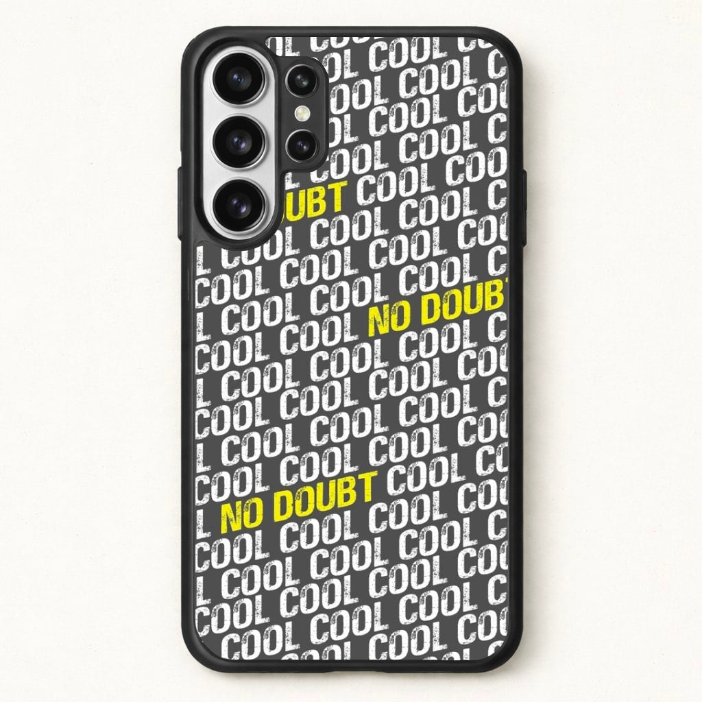 Cool Cool Cool No Doubt Pattern - B99 Phone Case for Galaxy S26 Ultra