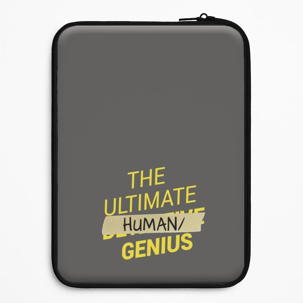 The Ultimate Human Genius - B99 Universal Laptop Sleeve