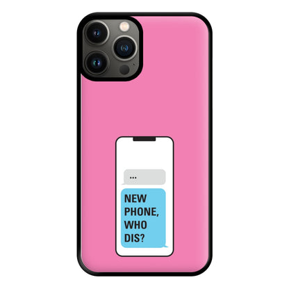 New Phone, Who Dis - B99 Phone Case for iPhone 13 Pro Max