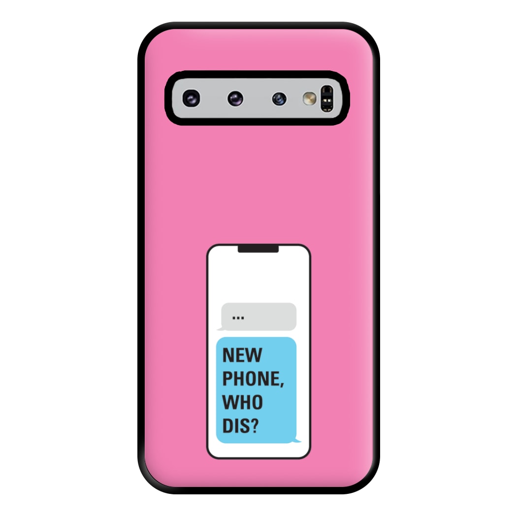 New Phone, Who Dis - B99 Phone Case for Galaxy S10 Plus