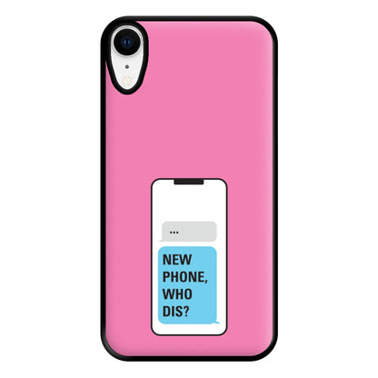 New Phone, Who Dis - B99 Phone Case for iPhone XR