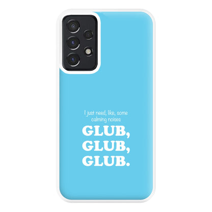 Glub Glub Glub - B99 Phone Case for Galaxy A52 / A52s