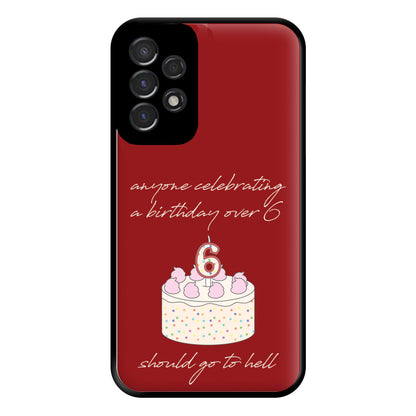 A Birthday Over 6 - B99 Phone Case for Galaxy A53