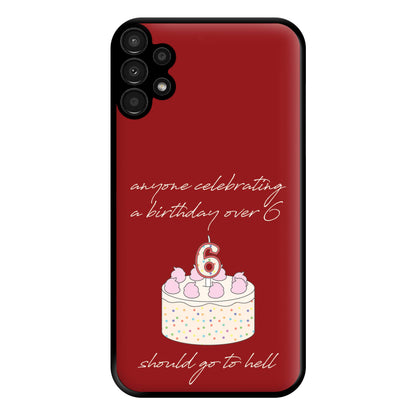 A Birthday Over 6 - B99 Phone Case for Galaxy A13