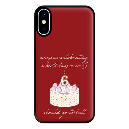 A Birthday Over 6 - B99 Phone Case for iPhone XS Max