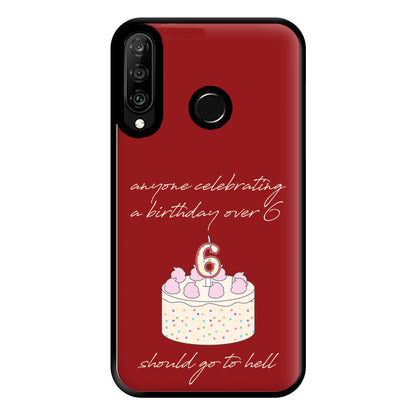 A Birthday Over 6 - B99 Phone Case for Huawei P30 Lite