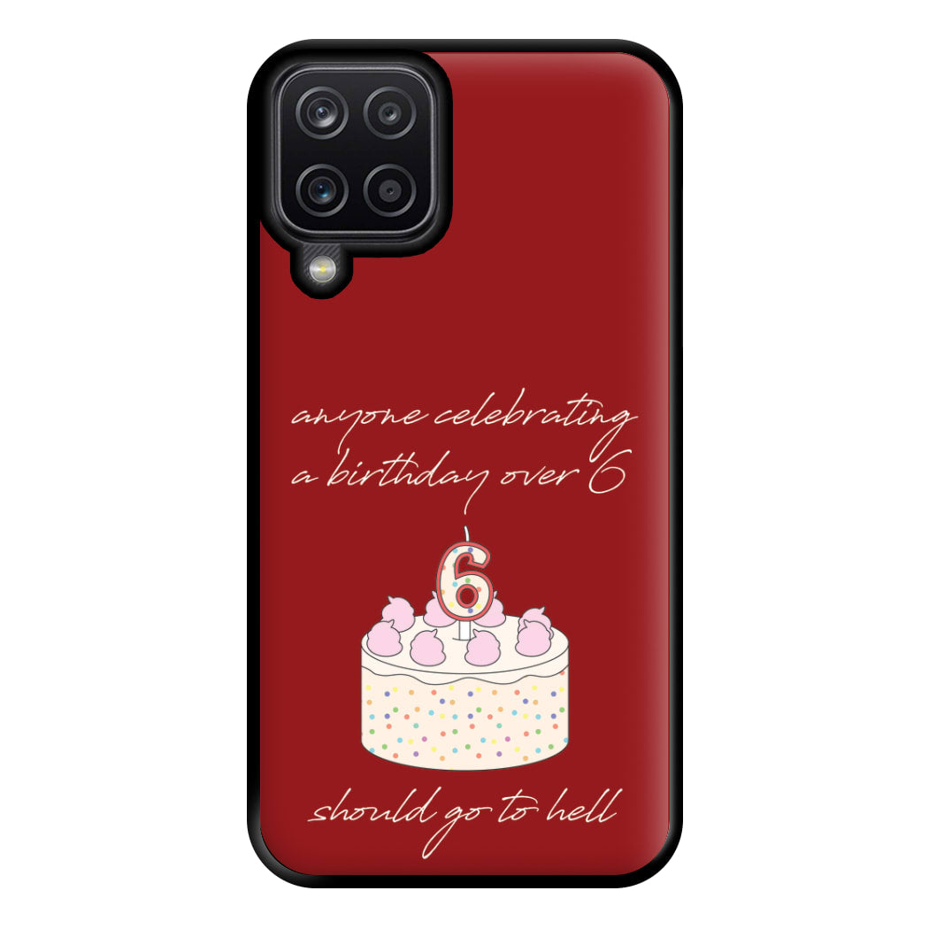 A Birthday Over 6 - B99 Phone Case for Galaxy A12